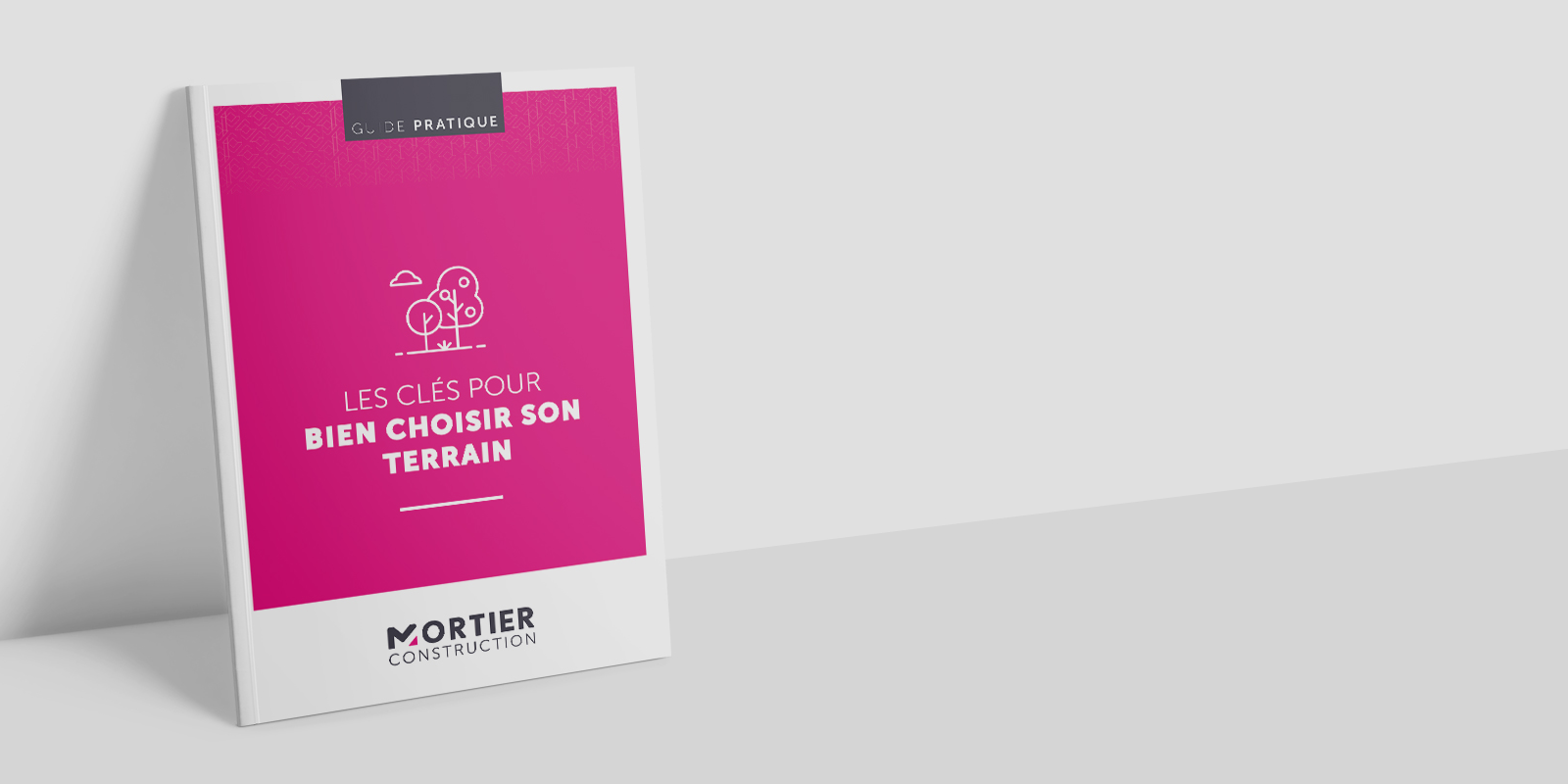 Guide pratique « Bien choisir son terrain »